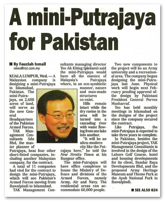A  Mini-Putrajaya for Pakistan and a Malaysian to Set Benchmark in Pakistan  (New Straits  Times, Malaysi)